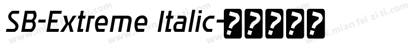 SB-Extreme Italic字体转换
